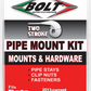 BOLT Pipe Mount Kit BET.EX.MNTS